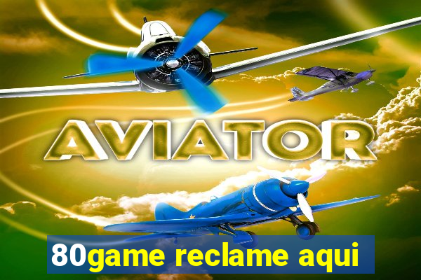 80game reclame aqui